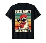 Guess What Chicken Butt Camiseta
