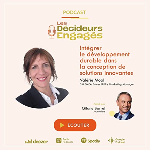 Podcast 3M - #4 - Val&eacute;rie Moal - Int&eacute;grer le d&eacute;veloppement durable dans la conception de solutions innovantes ​