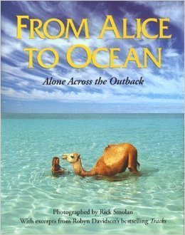 From Alice to Ocean by Robyn Davidson