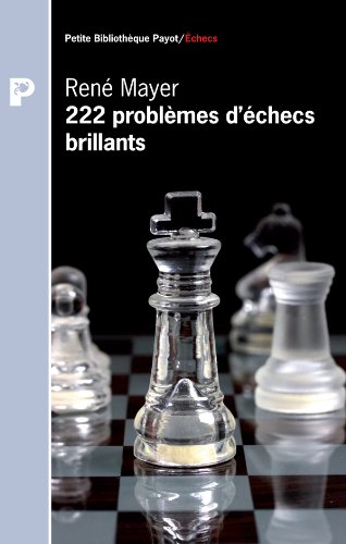 Télécharger 222 problèmes d'échecs brillants Francais PDF