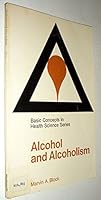 Alcohol and Alcoholism: Drinking and Dependence 0318152762 Book Cover