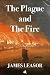 The Plague and The Fire
