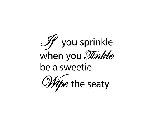 DNVEN Words and Quotes Wall Decals If You Sprinkle When You Tinkle be a Sweetie Wipe The Seaty Home Vinyl Wall Stickers Sayings Art Decors Lettering Vinyl Wall Arts 13 x 11 inches