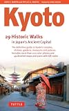 Kyoto, 29 Historic Walks in Japan's Ancient Capital