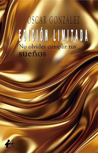 Edición limitada: No olvides cumplir tus sueños (Spanish Edition)