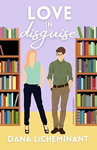 Love in Disguise: A Sweet Romantic Comedy (The Wonder Boys Book 4)