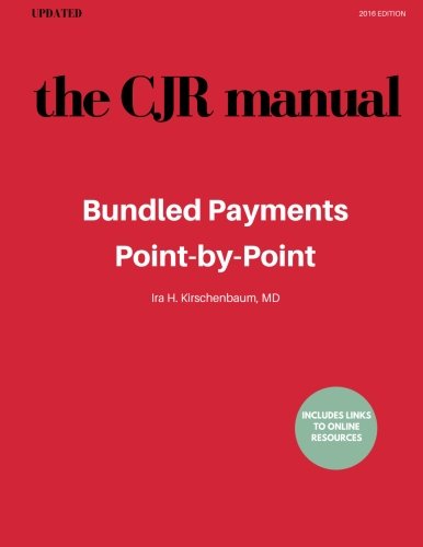 The CJR Manual: Bundled Payments Program: Point-by-Point