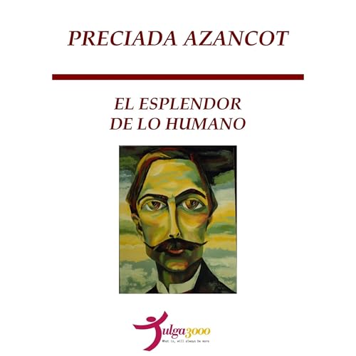 El Esplendor de lo Humano Audiolibro Por Preciada Azancot arte de portada