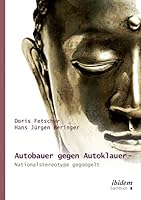 Autobauer gegen Autoklauer- Nationalstereotype gegoogelt 3838202937 Book Cover