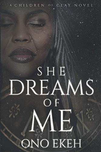 She Dreams of Me (The Children of Clay)