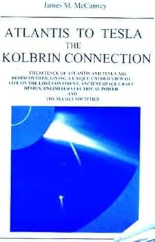 Atlantis to Tesla: The Kolbrin Connection: James M. McCanney