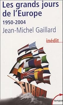 Paperback Les Grands Jours d'Europe, 1950-2004 [French] Book