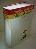 Microsklaven: Roman - Douglas Coupland Übersetzer: Tina Hohl 