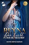  Reyna: Das Licht in der Dunkelheit