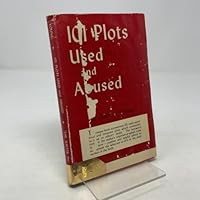 101 plots used and abused, B0007E53JC Book Cover