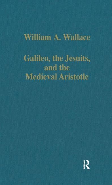 Buy Galileo, the Jesuits and the Medieval Aristotle (Collected Studies Series Cs 346) — BookShops.in