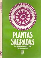 Plantas sagradas. Nuevo método de curar 9501707202 Book Cover