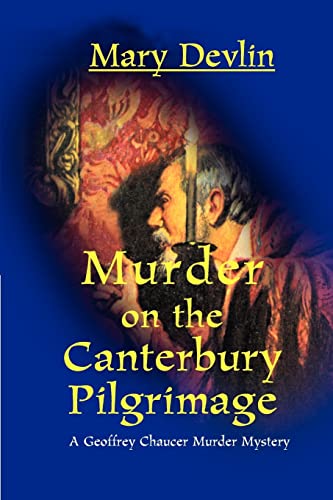 Murder on the Canterbury Pilgrimage: A Geoffrey Chaucer Murder Mystery