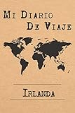  Mi Diario De Viaje Irlanda: 6x9 Diario de viaje I Libreta para listas de tareas I Regalo perfecto para tus vacaciones en Irlanda