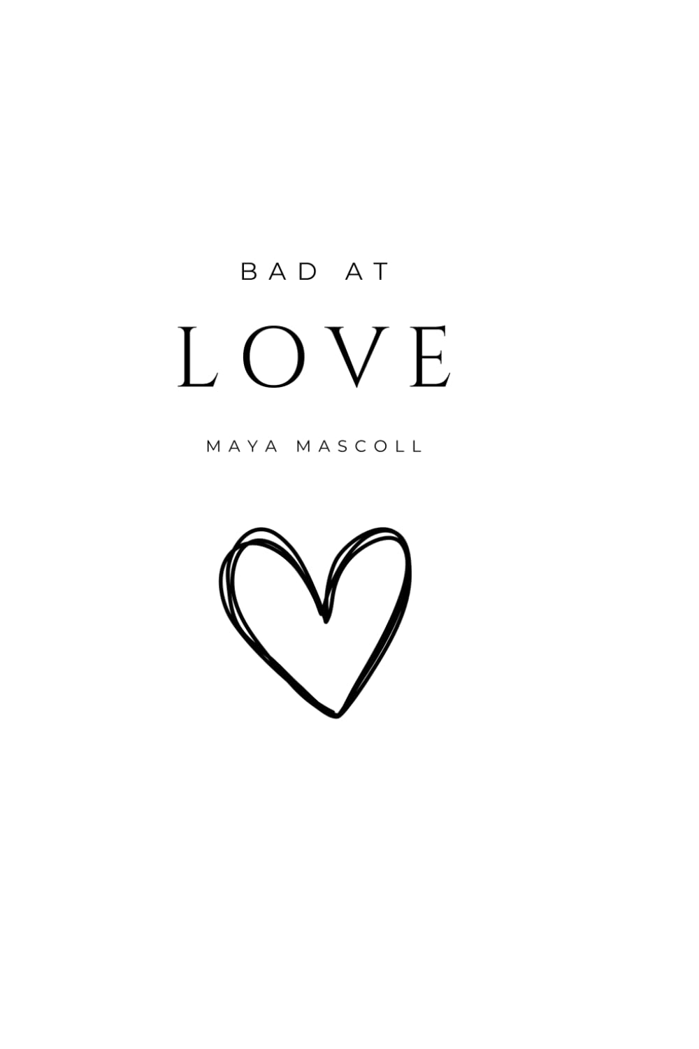 Bad At Love