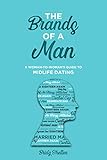 The Brands of a Man: A Woman-to-Woman's Guide to Midlife Dating