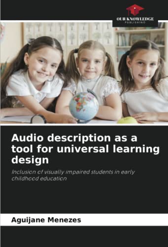 Audio description as a tool for universal learning design: Inclusion of visually impaired students in early childhood education