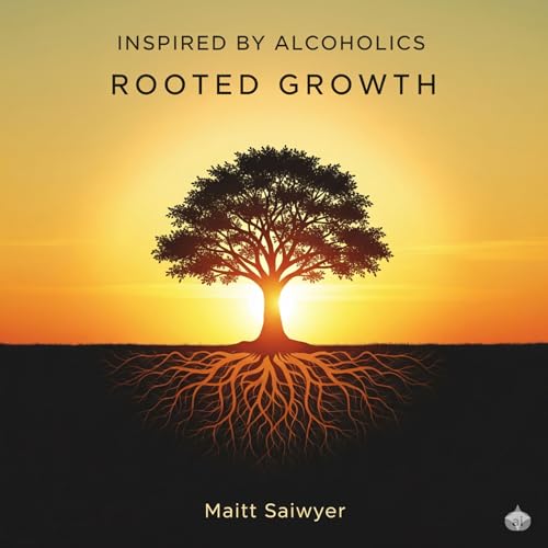 『Inspired by Alcoholics: Rooted Growth』のカバーアート