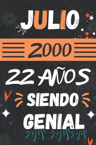 CUADERNO, JULIO 2000, 22 Años Siendo Genial: Regalo de 22 cumpleaños para mujeres y hombres, ideas de 22 cumpleaños... un cumpleaños... divertido, ... regalo de 22 cumpleaños para él/ella.