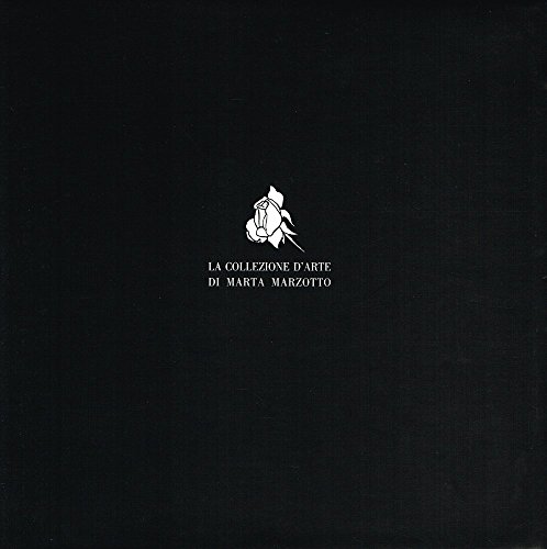 La collezione d'arte di Marta Marzotto. Catalogo della mostra (Milano, 1994). Ediz. illustrat