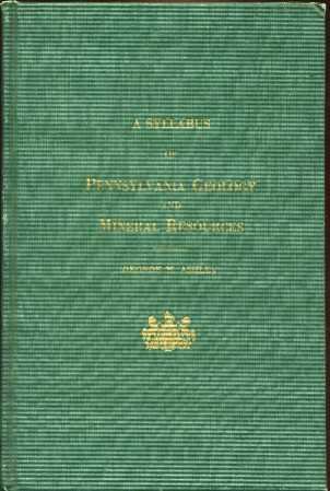 A Syllabus of Pennsylvania Geology and Mineral Resources (Pennsylvania Geological Survey)