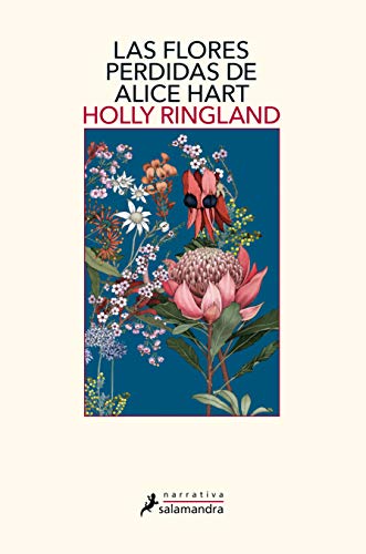 Las flores perdidas de Alice Hart (Spanish Edition) - Ringland, Holly