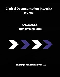 Clinical Documentation Integrity Journal: ICD-10/DRG Review Templates
