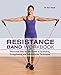 Produktbild Resistance Band Workbook: Illustrated Step-by-Step Guide to Stretching, Strengthening and Rehabilitative Techniques