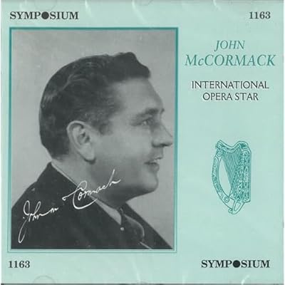 John McCormack ; International Opera Star.