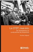 Download La CFDT (1968-1995) : De l'autogestion au syndicalisme de proposition PDF