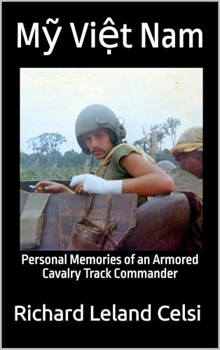 Mỹ Việt Nam: Personal Memories of an Armored Cavalry Track Commander