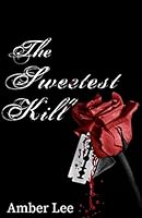 The Sweetest Kill: A Young Adult Paranormal Romance 168030836X Book Cover