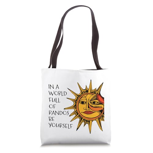 Rando Saying In a World Full of Randos Be Yourself Tote Bag