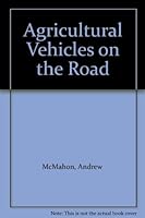 Agricultural Vehicles on the Road 0953305872 Book Cover