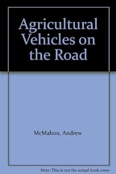 Paperback Agricultural Vehicles on the Road: A Guide to the Legislation Book