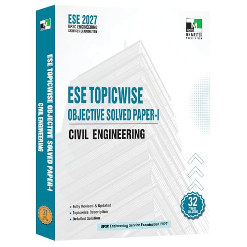 Image of ESE 2027 Prelims - Civil Engineering Topicwise Objective Solved Paper-I | UPSC Engineering Services Examination | Detailed Explanations with ... Analysis | 32 Years Solution (1985-2026)