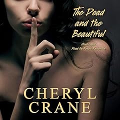 The Dead and the Beautiful Audiobook By Cheryl Crane cover art