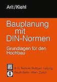 Bauplanung mit DIN-Normen: Grundlagen für den Hochbau