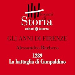 Gli anni di Firenze - 1289. La battaglia di Campaldino cover art