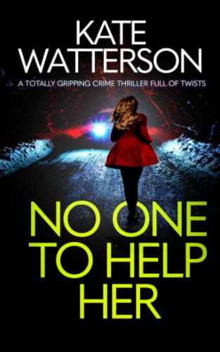 NO ONE TO HELP HER a totally gripping crime thr... 1804054313 Book Cover