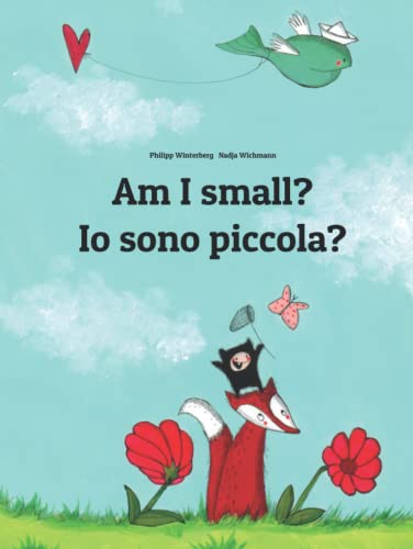 Image of Am I small? Io sono piccola?: Children's Picture Book English-Italian (Bilingual Edition)