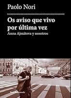 Os aviso que vivo por última vez: Anna Akmatova: 53 (Umbrales)