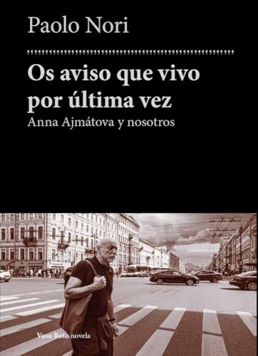 Os aviso que vivo por última vez: Anna Akmatova: 53 (Umbrales)