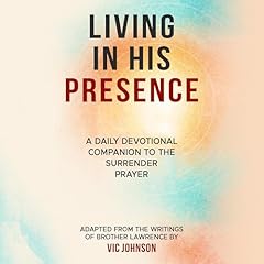 Living in His Presence Audiolibro Por Vic Johnson arte de portada