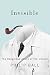 Invisible: The Dangerous Allure of the Unseen